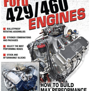 How To Build Max Perform ance Ford 429/460 Engine SABSA507